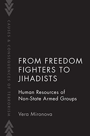 From Freedom Fighters to Jihadists: Human Resources of Non-State Armed Groups (Kindle Edition)