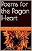 Poems for the Pagan Heart