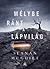 Mélybe ​ránt a Lápvilág by Seanan McGuire