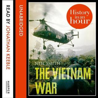 The Vietnam War: History in an Hour: The History in an Hour Series