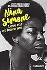 Nina Simone: love me or leave me Nina Simone: love me or leave me