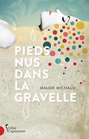 Pieds nus dans la gravelle (Pieds nus, #1)