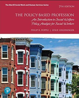 The Policy-Based Profession: An Introduction to Social Welfare Policy Analysis for Social Workers