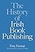 The History of Irish Book Publishing