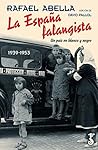 La España falangista: Un país en blanco y negro. 1939-1953 (Spanish Edition) La España falangista: Un país en blanco y negro. 1939-1953 (Spanish Edition)