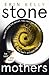 Stone Mothers
