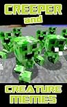 Memes: Minecraft Creature Memes (Funny Memes Book)