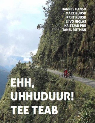Ehh, uhhuduur! Tee teab