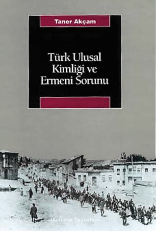 Türk Ulusal Kimliği ve Ermeni Sorunu (Paperback)