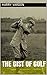 The Gist of Golf (History of Golf Book 12)
