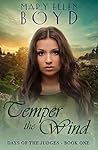 Book cover for Temper the Wind (Days of the Judges #1)