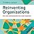 Reinventing Organizations: A Guide to Creating Organizations Inspired by the Next Stage of Human Consciousness