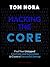 HACKING THE CORE: Find Your Untapped Creativity and Innovation to Create a Successful Startup