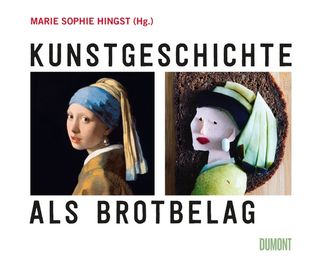 Kunstgeschichte als Brotbelag (Hardcover)