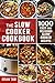 The Slow Cooker Cookbook: 1...