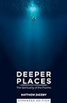 Deeper Places: Th...