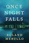 Once Night Falls by Roland Merullo