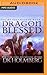 Dragon Blessed (The Dragonwalker #2)