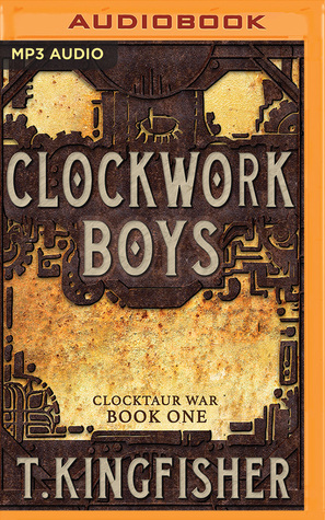 Clockwork Boys (Clocktaur War #1)