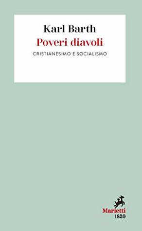 Poveri diavoli: Cristianesimo e socialismo. A cura di Alberto Gallas