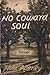 No Coward Soul