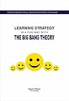 Learning Strategy in a fun way with The Big Bang Theory (Making strategy simple, humourous and executable for everyone) Learning Strategy in a fun way with The Big Bang Theory (Making strategy simple, humourous and executable for everyone)