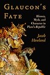 Glaucon's Fate: H...