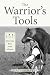 The Warrior's Tools by Eric Smith