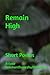 Remain High: Short Poems