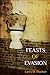 Feasts of Evasion by Larry D. Thacker
