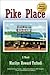 Pike Place by Marilyn Howard Tschudi