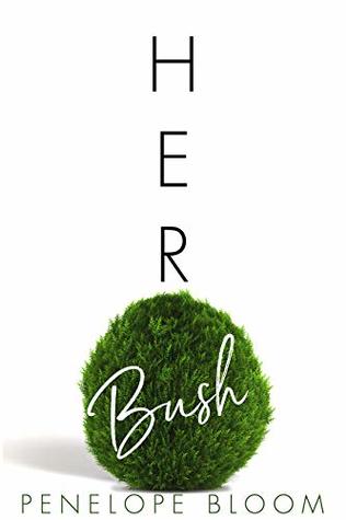 Her Bush (Objects of Attraction, #6)