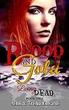 Blood and Gold (Living Dead, #2)
