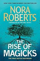 The Rise of Magicks (Chronicles of The One, #3)