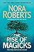 The Rise of Magicks by Nora Roberts