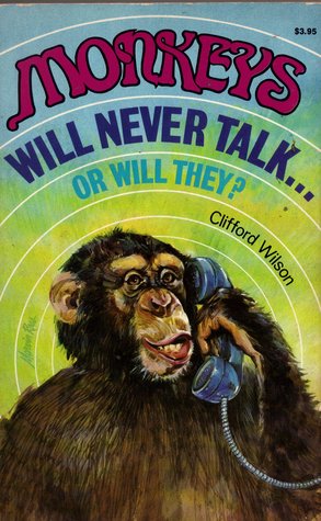 Monkeys Will Never Talk or Will They? (Paperback)