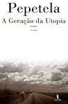 A Geração da Utopia