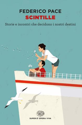 Scintille. Storie e incontri che decidono i nostri destini (Paperback)