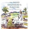 The Good Shepherd's Pasture: A Story of Your Baptism The Good Shepherd's Pasture: A Story of Your Baptism