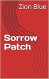 Sorrow Patch: A t...