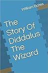 The Story Of Diddalus The Wizard