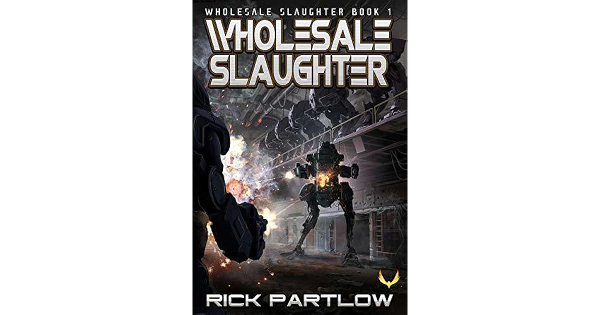 Wholesale Slaughter (Wholesale Slaughter 1) by Rick Partlow