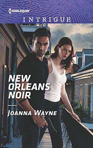 New Orleans Noir (Harlequin Intrigue Book 1874)