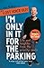 Im Only In It For The Parking by Lost Voice Guy aka Lee Ridley