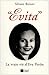 Evita; La vrai vie d'Eva Peron