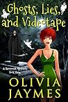 Ghosts, Lies, and Videotape by Olivia Jaymes
