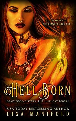 Hellborn (The Deadwood Sisters: The Unlucky, #1)