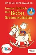 Immer fröhlich mit Bobo Siebenschläfer: Bildgeschichten für ganz Kleine (Bobo Siebenschläfer: Die Bücher zur TV-Serie zum Vorlesen ab 2 Jahre 3)