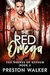 The Red Omega (Wolves Of Gypsum, #2)