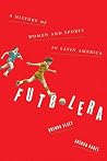 Futbolera: A Hist...